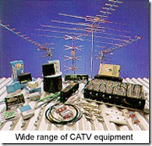 Antennas and CATV Equipment